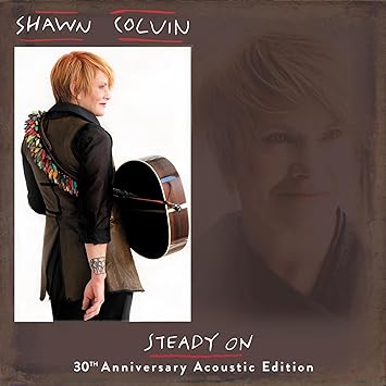 Shawn Colvin "Steady On "30th Anniversary Acoustic Edition LP