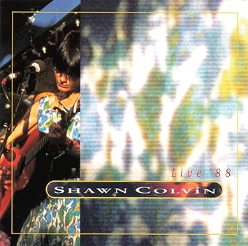Shawn Colvin "Live '88" CD